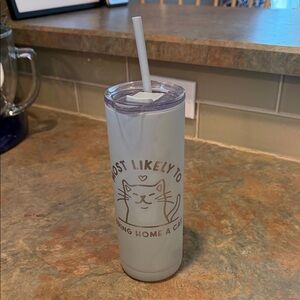 Most likely to Bring Home a Cat Tumbler with Straw